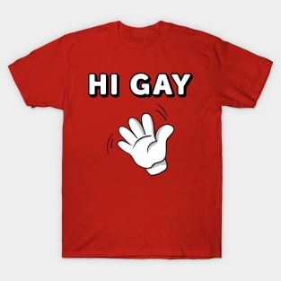 Hi Gay T-Shirt